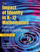 Impact of Identity in K–12 Mathematics: Rethinking Equity-Based Practices, Expanded Edition